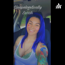 Podcast thumbnail for Unapologetically Sarah