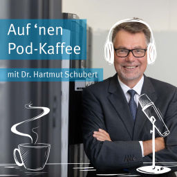 Podcast thumbnail for Auf 'nen Pod-Kaffee mit Dr. Hartmut Schubert