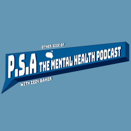 Podcast thumbnail for P.S.A the Mental Health Podcast