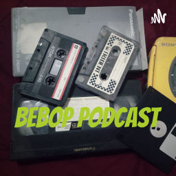 Podcast thumbnail for Bebop Podcast