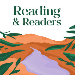 Podcast thumbnail for Reading and Readers
