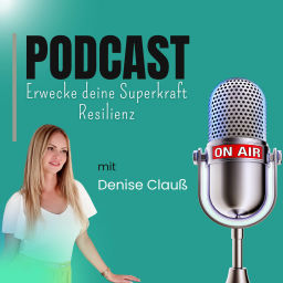 Podcast thumbnail for Entdecke Deine Superkraft Resilienz