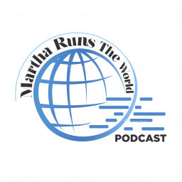 Podcast thumbnail for Martha Runs the World Podcast