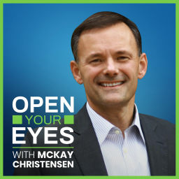 Podcast thumbnail for Open Your Eyes with McKay Christensen