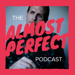 Podcast thumbnail for The Almost Perfect Podcast