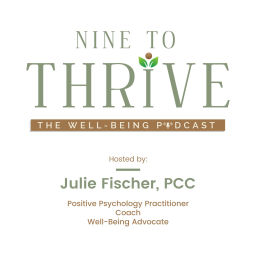 Podcast thumbnail for Nine to Thrive: The Well-Being Podcast