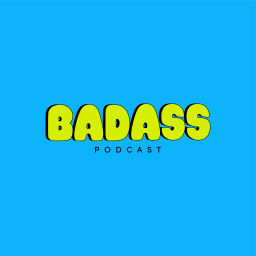 Podcast thumbnail for BADASS