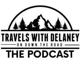 Podcast thumbnail for Travels with Delaney: The Podcast