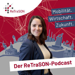 Podcast thumbnail for Mobilität. Wirtschaft. Zukunft. Der ReTraSON-Podcast