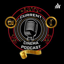 Podcast thumbnail for Current Cinema