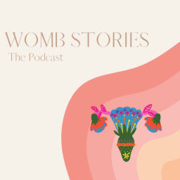 Podcast thumbnail for Womb Stories