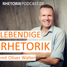 Podcast thumbnail for Lebendige Rhetorik - Der Podcast für Rhetorik & Kommunikation
