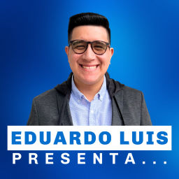 Podcast thumbnail for Eduardo Luis presenta...