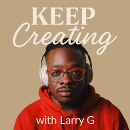 Podcast thumbnail for Keep Creating
