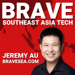 Podcast thumbnail for BRAVE Southeast Asia Tech: Singapore, Indonesia, Vietnam, Philippines, Thailand & Malaysia Startups, Founders and Venture Capital VC