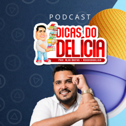 Podcast thumbnail for Dicas do Delícia