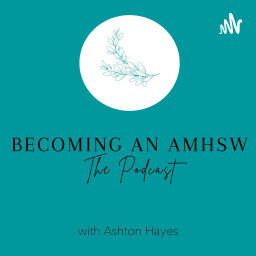 Podcast thumbnail for Becoming an AMHSW - The Podcast