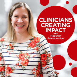 Podcast thumbnail for Clinicians Creating Impact