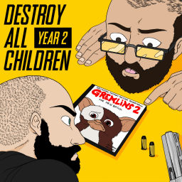 Podcast thumbnail for Destroy All Children