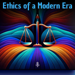 Podcast thumbnail for Ethics in a Modern World