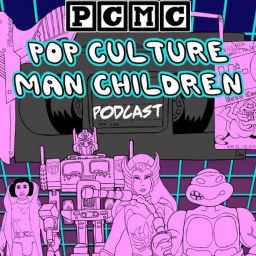 Podcast thumbnail for Pop Culture Man Children