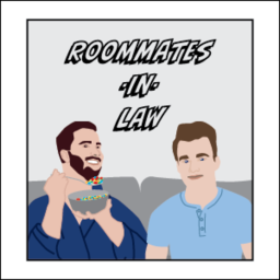 Podcast thumbnail for Roommates-In-Law