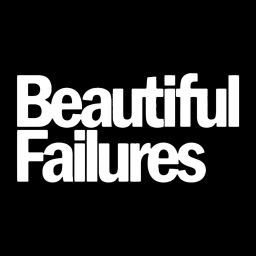 Podcast thumbnail for Beautiful Failures