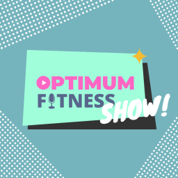 Podcast thumbnail for Optimum Fitness Show