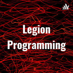 Podcast thumbnail for Legion Programming