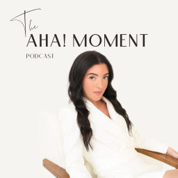Podcast thumbnail for The AHA! Moment Podcast