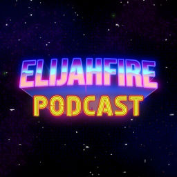 Podcast thumbnail for ElijahFire