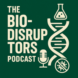 Podcast thumbnail for The BioDisruptors Podcast