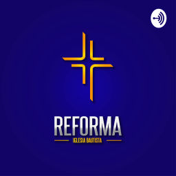 Podcast thumbnail for Iglesia Bautista Reforma
