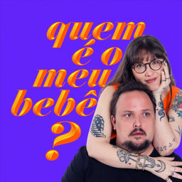 Podcast thumbnail for Quem é o meu bebê?