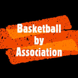 Podcast thumbnail for Basketball by Association