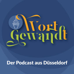 Podcast thumbnail for WortGewandt - Der Podcast aus Düsseldorf