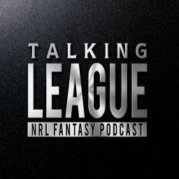 Podcast thumbnail for Talking League - NRL Fantasy Podcast