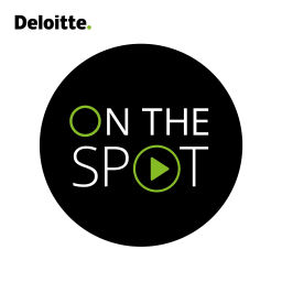 Podcast thumbnail for Deloitte On the Spot