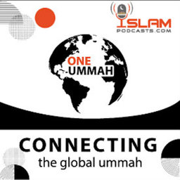 Podcast thumbnail for Connecting the Global Ummah