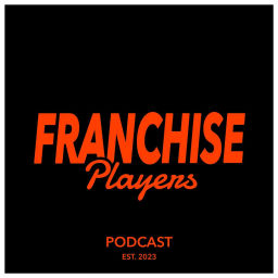 Podcast thumbnail for Franchise Players