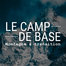 Podcast thumbnail for Le Camp de base - Montagne & Transition