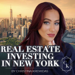 Podcast thumbnail for Real Estate Investing in New York by Christina Kremidas