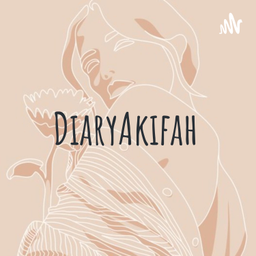 Podcast thumbnail for DiaryAkifah