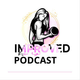 Podcast thumbnail for ImprovedByRG podcast