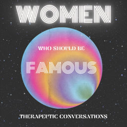 Podcast thumbnail for Women Who Should Be Famous
