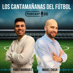 Podcast thumbnail for Los Cantamañanas del Fútbol