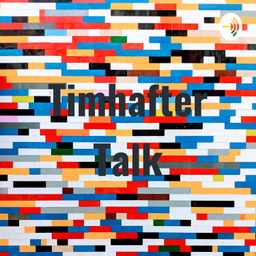 Podcast thumbnail for Timhafter Talk