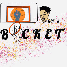 Podcast thumbnail for Get a Bucket Podcast
