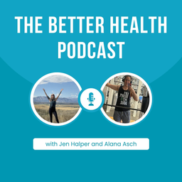 Podcast thumbnail for The Better Health Podcast