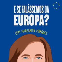 Podcast thumbnail for E se falássemos da Europa?